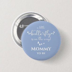 A Little Butterfly Is On The Way Mummy-to-be 6 Cm Round Badge