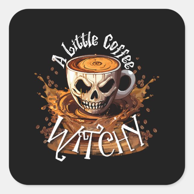 A Little Coffee Witchy Square Sticker (Front)