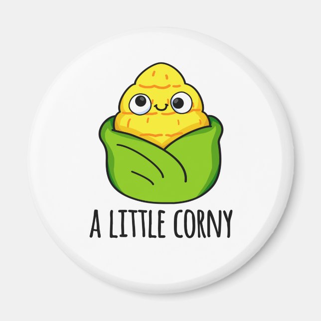 A Little Corny Funny Baby Corn Pun  Magnet (Front)