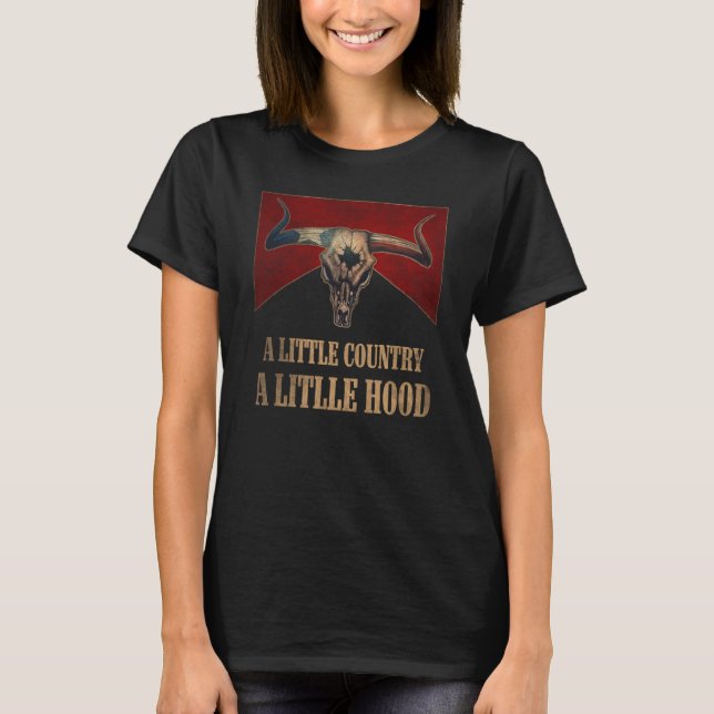 A Little Country A litlle Hood Bull Skull Western  T-Shirt (Front)
