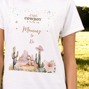 A Little Cowboy Rustic Wild West Boy Mummy to be T-Shirt