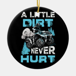 A Little Dirt Never Hurt ATV Four 4 Wheeler Quad M Ceramic Tree Decoration