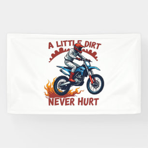 A Little Dirt Never Hurt Banner