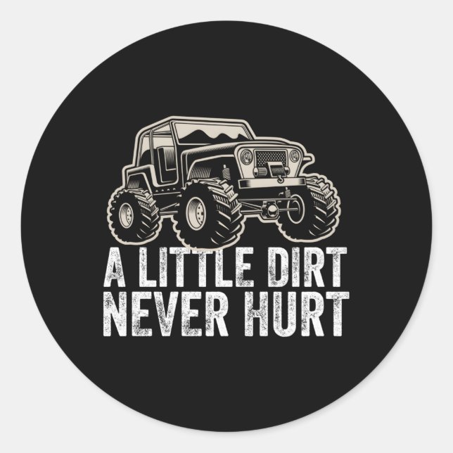 A Little Dirt Never Hurt Off Road 4X4 Offroad Classic Round Sticker (Front)
