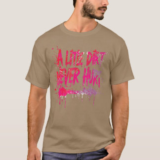 A Little Dirt Never Hurt v2 Mudderrail Running and T-Shirt