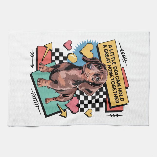 A Little Dog Can Hold A Great Home Together Tea Towel (Horizontal)