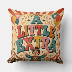 A Little Extra Vintage Circus Retro Throw Pillow
