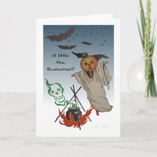 A little fire, Scarecrow? Halloween Card