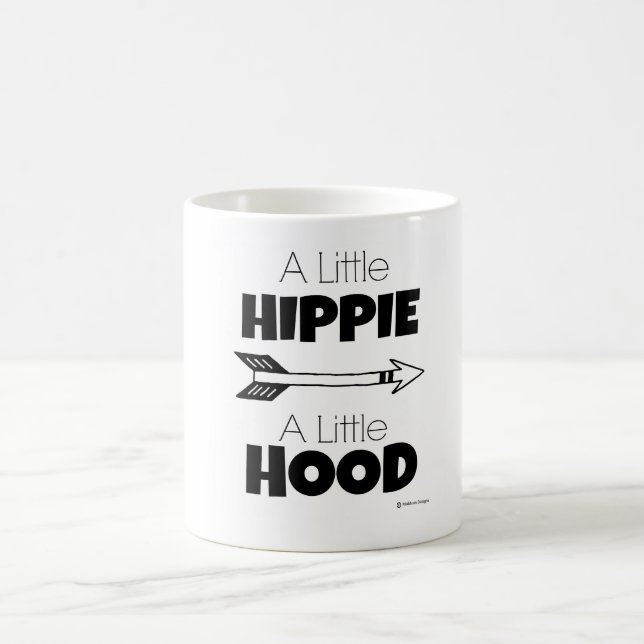 A LITTLE HIPPIE A LITTLE HOOD COFFEE MUG (Center)