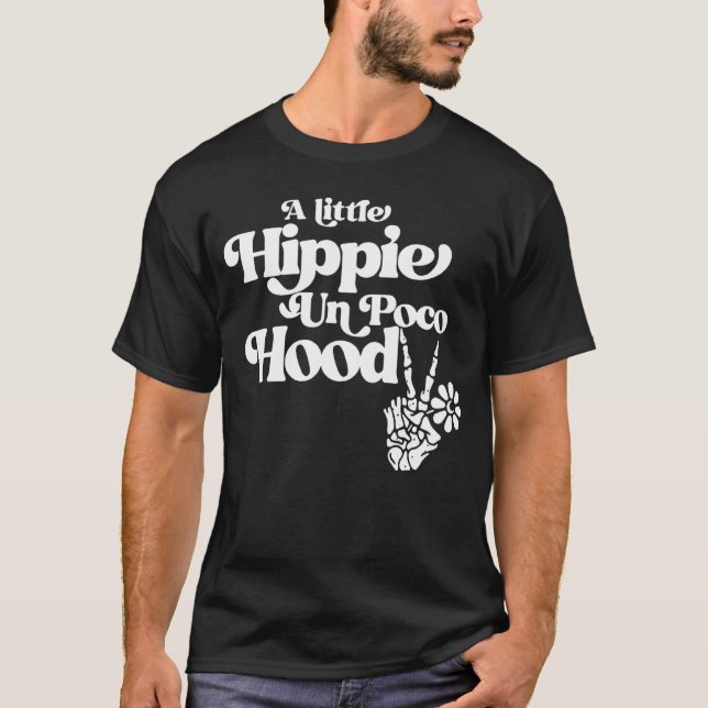 A Little Hippie Un Poco Hood T-Shirt (Front)