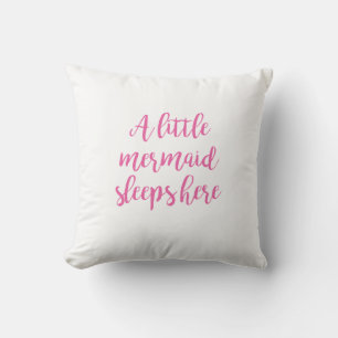 A Little Mermaid Sleeps Here Pillow