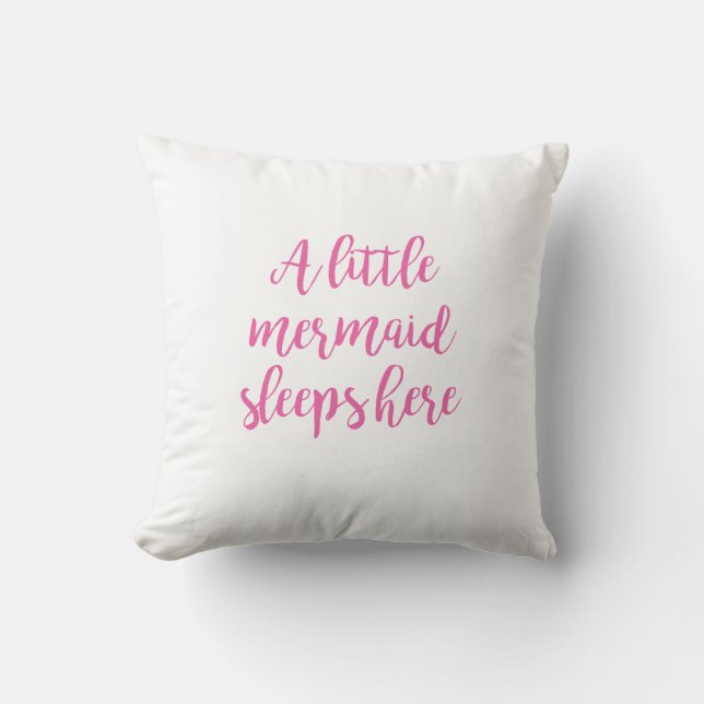 A Little Mermaid Sleeps Here Pillow (Front)