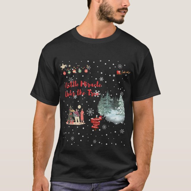 A Little Miracle Under the Tree Christmas Family S T-Shirt (Front)