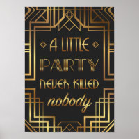A Little Party Never Killed Nobody Sign