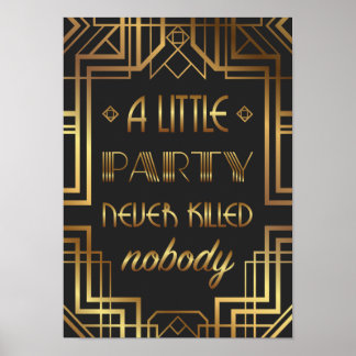 A Little Party Never Killed Nobody Sign