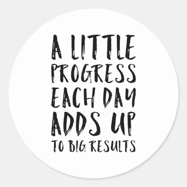 A Little Progress Motivational Quote Classic Round Sticker (Front)
