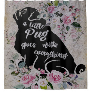 A Little Pug Goes With Everything Gift For Kids Shower Curtain
