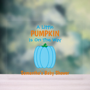 A Little Pumpkin Is On The Way Acrylic Sign