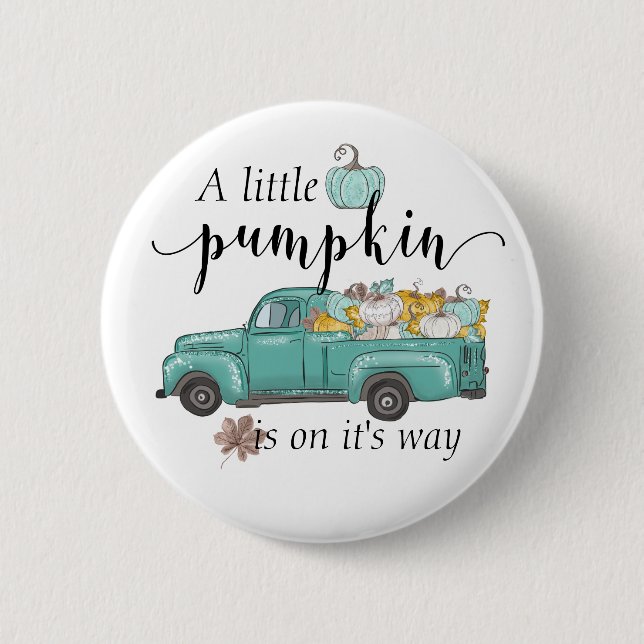 A Little Pumpkin Truck Pretty  Baby Shower 6 Cm Round Badge (Front)