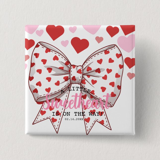 A Little Sweetheart Is on the Way baby shower 15 Cm Square Badge (Front)