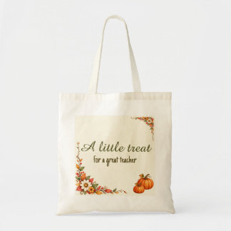 A Little Treat for a Great Teacher Autumn Tote Bag