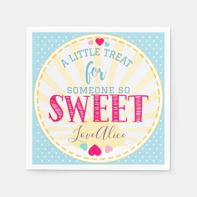 A little treat for someone so sweet napkin (Front)
