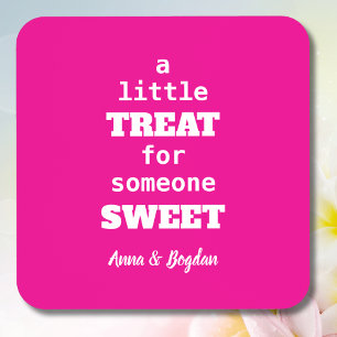 A Little Treat For Someone Sweet Hot Pink Vlentine Coaster