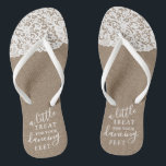 A Little Treat For Your Dancing Feet Burlap & Lace Flip Flops<br><div class="desc">Celebrate in style with these trendy wedding flip flops. This design is easy to personalise with your own wording and your guests will be thrilled when they receive these fabulous party favours.</div>