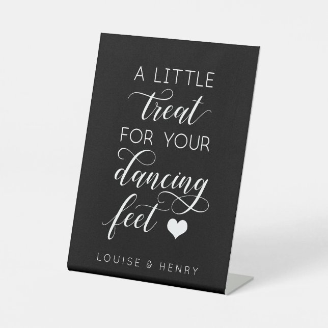A Little Treat For Your Dancing Feet Monochrome Pedestal Sign (Front)