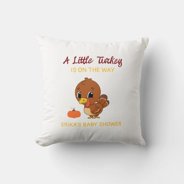 A Little Turkey Baby Shower Fall Thanksgiving Gift Cushion (Front)