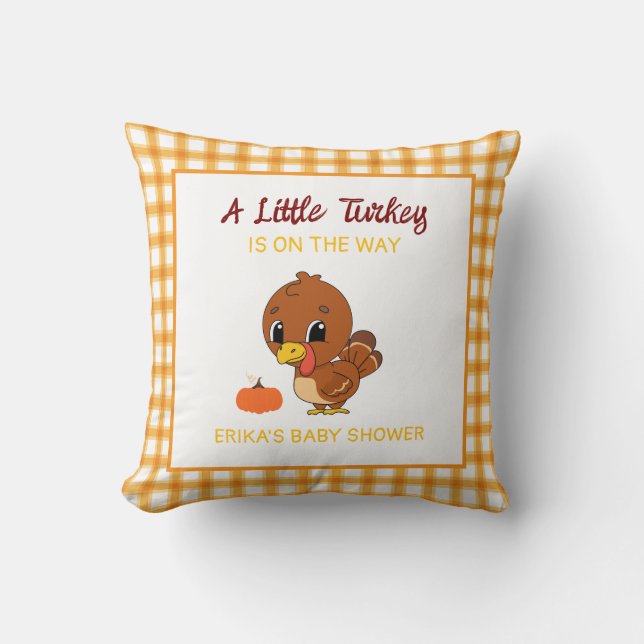 A Little Turkey Baby Shower Fall Thanksgiving Gift Cushion (Front)