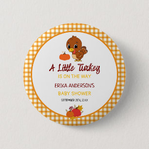 A Little Turkey Baby Shower Thanksgiving Button. 6 Cm Round Badge