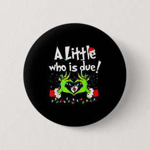 A Little Who Is Due Christmas Pregnancy Announceme 6 Cm Round Badge