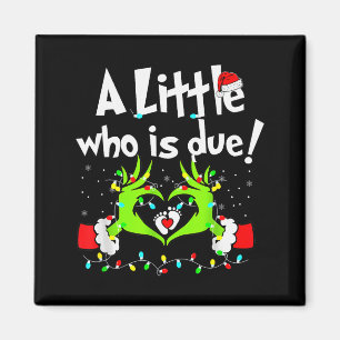 A Little Who Is Due Christmas Pregnancy Announceme Magnet