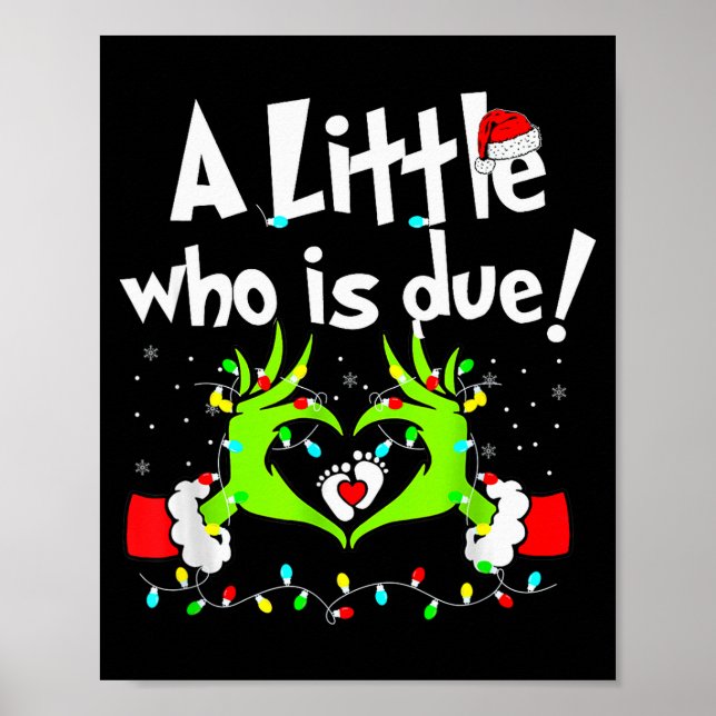 A Little Who Is Due Christmas Pregnancy Announceme Poster (Front)