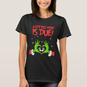 A Little Who Is Due Cute Christmas Pregnancy Annou T-Shirt