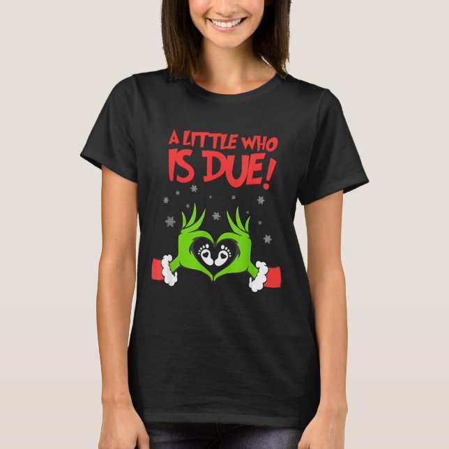 A Little Who Is Due Cute Christmas Pregnancy Annou T-Shirt (Front)