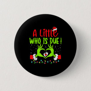 A Little Who Is Due Funny Christmas Pregnancy Anno 6 Cm Round Badge