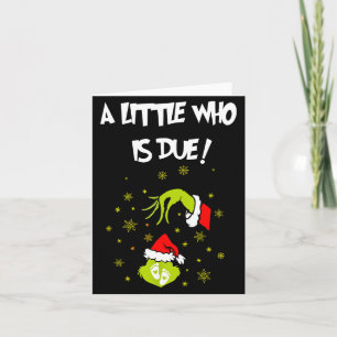 A Little Who Is Due Funny Christmas Pregnancy Anno Card