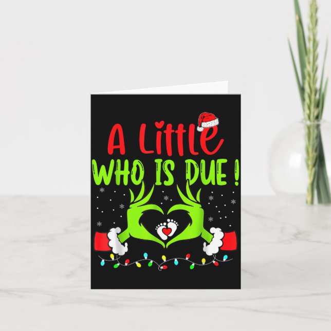 A Little Who Is Due Funny Christmas Pregnancy Anno Card (Front)