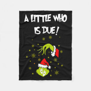 A Little Who Is Due Funny Christmas Pregnancy Anno Fleece Blanket