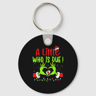 A Little Who Is Due Funny Christmas Pregnancy Anno Key Ring