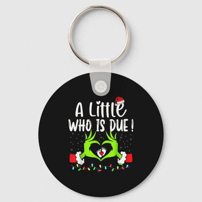 A Little Who Is Due Funny Christmas Pregnancy Anno Key Ring (Front)