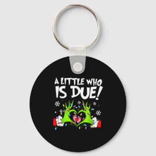 A Little Who Is Due Funny Christmas Pregnancy Anno Key Ring