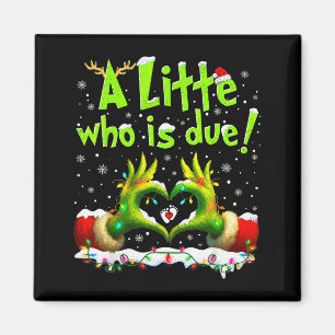 A Little Who Is Due Funny Christmas Pregnancy Anno Magnet