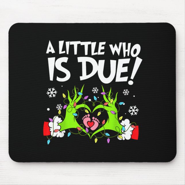 A Little Who Is Due Funny Christmas Pregnancy Anno Mouse Mat (Front)