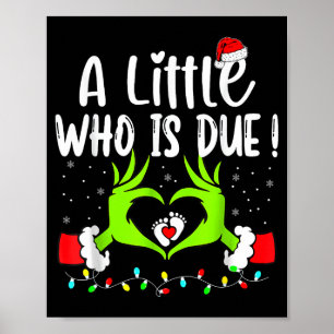 A Little Who Is Due Funny Christmas Pregnancy Anno Poster