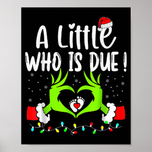 A Little Who Is Due Funny Christmas Pregnancy Anno Poster