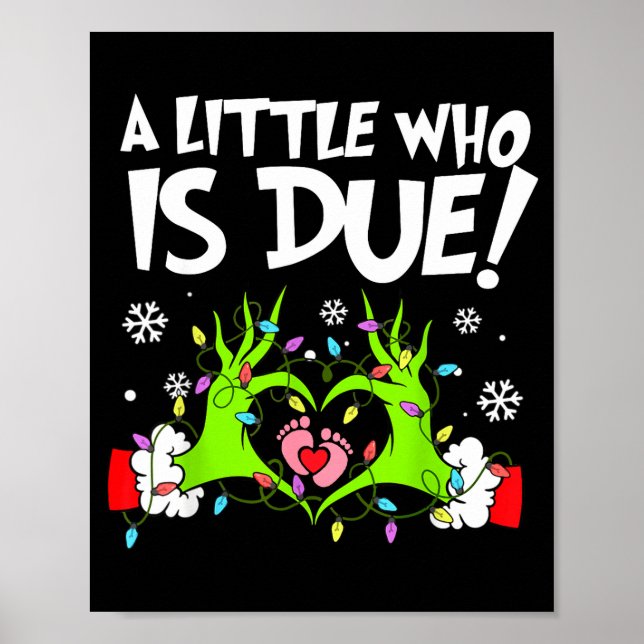 A Little Who Is Due Funny Christmas Pregnancy Anno Poster (Front)