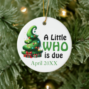 A Little Who Is Due, Grincmas Birth Announcement Ceramic Tree Decoration